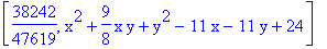 [38242/47619, x^2+9/8*x*y+y^2-11*x-11*y+24]
